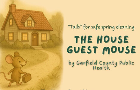 The cover of the Garfield County Public Health tale, "The House Guest Mouse, 'Tails' for safe spring cleaning." The image depicts a cartoon mouse happily walking toward a home.